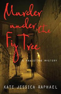 Cover image for Murder Under the Fig Tree: A Palestine Mystery