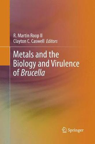 Cover image for Metals and the Biology and Virulence of Brucella