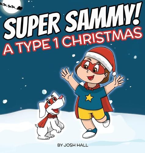 Cover image for Super Sammy - A Type 1 Christmas