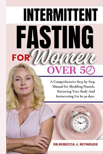 The Intermittent Fasting for Women Over 50