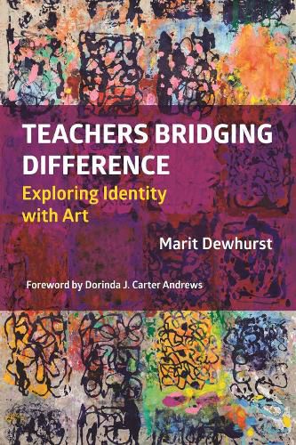 Cover image for Teachers Bridging Difference: Exploring Identity with Art