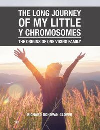 Cover image for The Long Journey of My Little y Chromosomes: The Origins of One Viking Family