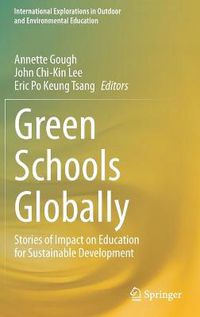 Cover image for Green Schools Globally: Stories of Impact on Education for Sustainable Development