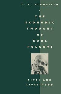 Cover image for The Economic Thought of Karl Polanyi: Lives and Livelihood