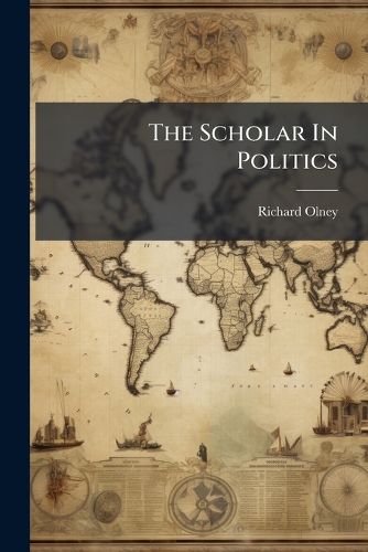 Cover image for The Scholar In Politics