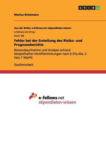 Fehler bei der Erstellung des Risiko- und Prognoseberichts: Bestandsaufnahme und Analyse anhand beispielhafter Veroeffentlichungen nach  37q Abs. 2 Satz 1 WpHG