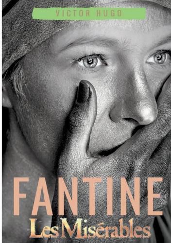 Cover image for Fantine: Les Miserables (Tome 1)
