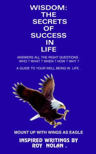 Cover image for Wisdom: The Secrets of Success in Life: Mount Up with Wings as Eagle