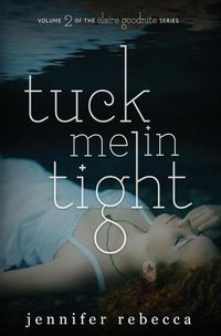 Cover image for Tuck Me in Tight