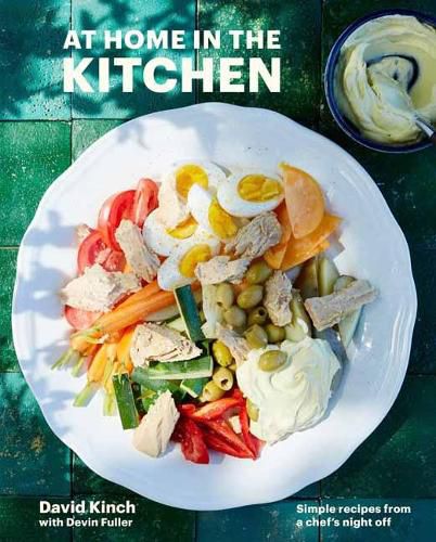 Cover image for At Home in the Kitchen: 100 Simple Recipes from My Nights Off