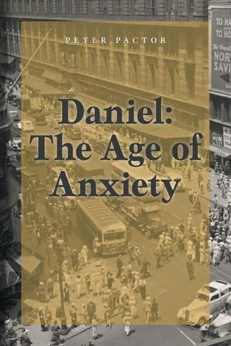 Cover image for Daniel: The Age of Anxiety