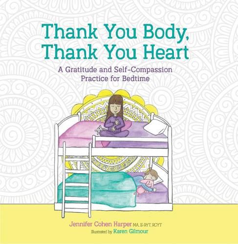 Cover image for Thank You Body, Thank You Heart: A Gratitude and Self-Compassion Practice for Bedtime