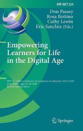 Empowering Learners for Life in the Digital Age: IFIP TC 3 Open Conference on Computers in Education, OCCE 2018, Linz, Austria, June 24-28, 2018, Revised Selected Papers