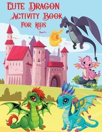 Cover image for Dragon Activity Book for Kids