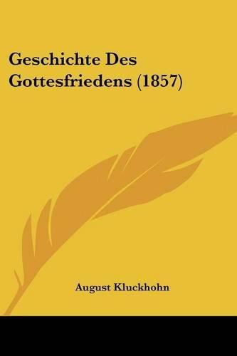 Geschichte Des Gottesfriedens (1857)