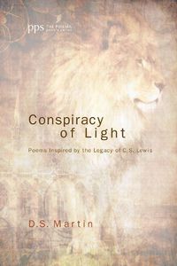 Cover image for Conspiracy of Light: Poems Inspired by the Legacy of C.S. Lewis