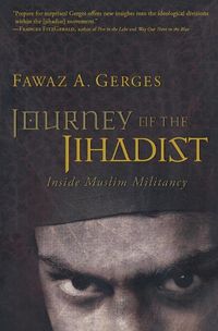 Cover image for Journey of the Jihadist: Inside Muslim Militancy