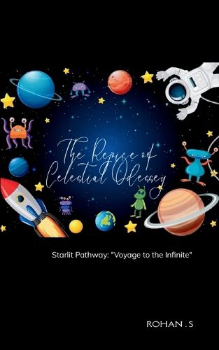 Cover image for The Rejoice of Celestial Odyssey-Starlit Pathways: "Voyage to the Infinite"