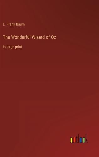 Cover image for The Wonderful Wizard of Oz: in large print