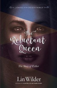 Cover image for The Reluctant Queen: The Story of Esther