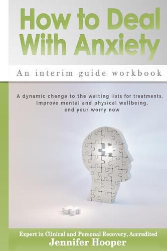 Cover image for How to Deal With Anxiety: An interim guide workbook