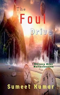 Cover image for The Foul Drive: Victory Over Hallucination