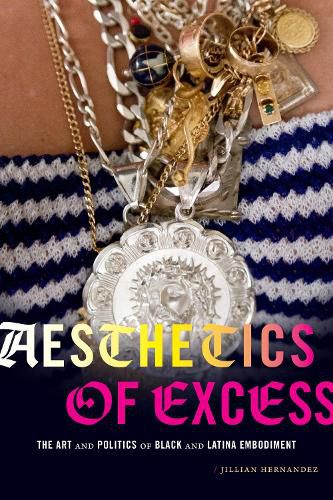 Cover image for Aesthetics of Excess: The Art and Politics of Black and Latina Embodiment