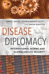 Cover image for Disease Diplomacy: International Norms and Global Health Security