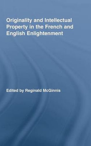 Cover image for Originality and Intellectual Property in the French and English Enlightenment
