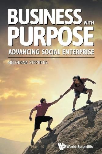 Cover image for Business With Purpose: Advancing Social Enterprise