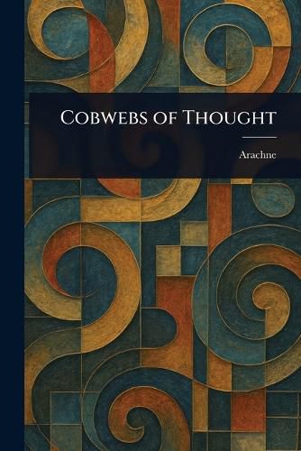 Cover image for Cobwebs of Thought