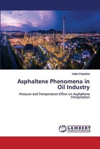 Cover image for Asphaltene Phenomena in Oil Industry