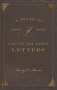 Cover image for A Treasury of Latter-Day Saint Letters