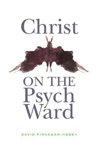 Cover image for Christ on the Psych Ward