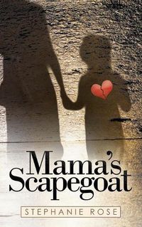 Cover image for Mama's Scapegoat