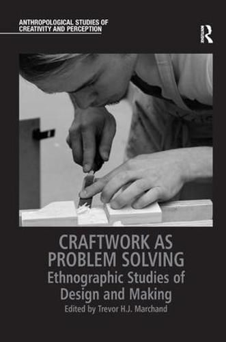 Cover image for Craftwork as Problem Solving: Ethnographic Studies of Design and Making