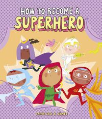Cover image for How to Become a Superheroe