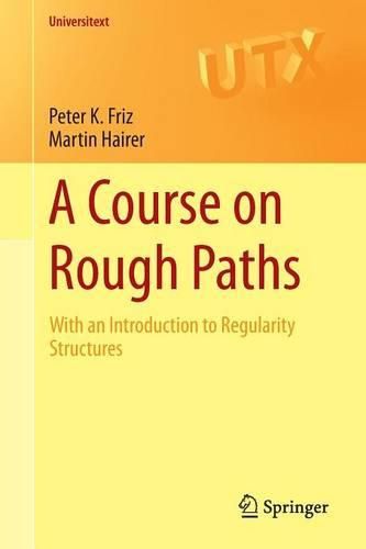 Cover image for A Course on Rough Paths: With an Introduction to Regularity Structures