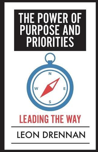 The Power of Purpose and Priorities: Leading the Way