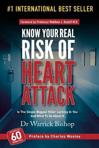 Cover image for Know Your Real Risk Of Heart Attack: Is The Single Biggest Killer Lurking In You And What To Do About It