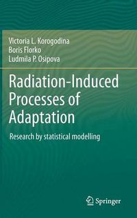 Cover image for Radiation-Induced Processes of Adaptation: Research by statistical modelling