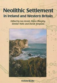 Cover image for Neolithic Settlement in Ireland and Western Britain