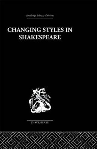 Changing Styles in Shakespeare