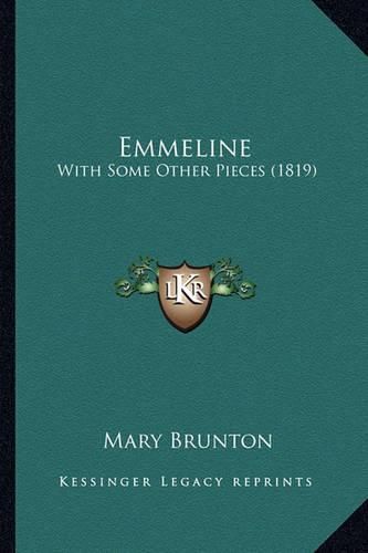 Cover image for Emmeline: With Some Other Pieces (1819)
