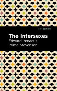 Cover image for The Intersexes: A History of Similisexualism as a Problem in Social Life