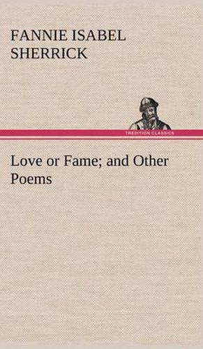 Cover image for Love or Fame and Other Poems