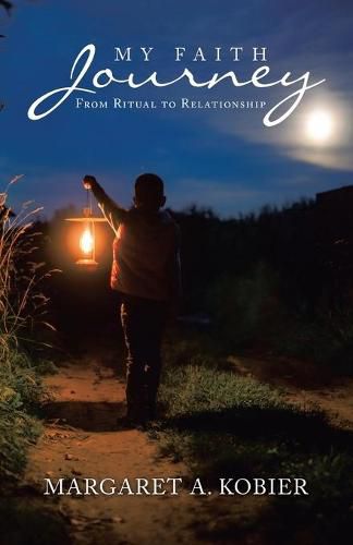 Cover image for My Faith Journey: From Ritual to Relationship