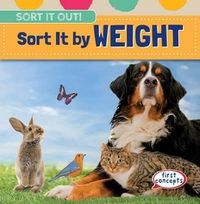 Cover image for Sort It by Weight