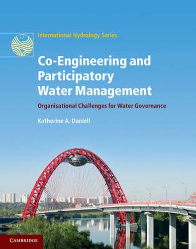 Cover image for Co-Engineering and Participatory Water Management: Organisational Challenges for Water Governance