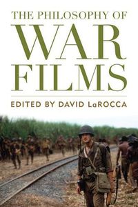 Cover image for The Philosophy of War Films